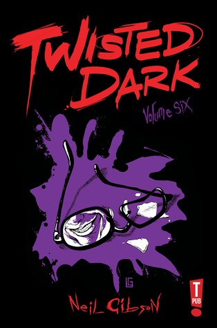 Twisted Dark, Volume 6