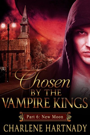 New Moon (Chosen by the Vampire Kings, #1F)