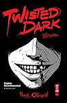 Twisted Dark, Volume 1 by Neil Gibson