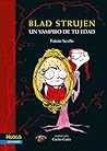 Blad Strujen: Un vampiro de tu edad (Colección Familia López Strujen, #2)