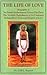 The Life of Love: Biography of Sri Srimat Radharamana Charan Das Deva The Veritable Embodiment of Sri Chaitanya Mahaprabhu's Universal Religion of Love