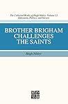 Brother Brigham Challenges the Saints by Hugh Nibley