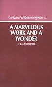 A Marvelous Work and a Wonder