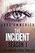 The Incident: Season One - ...