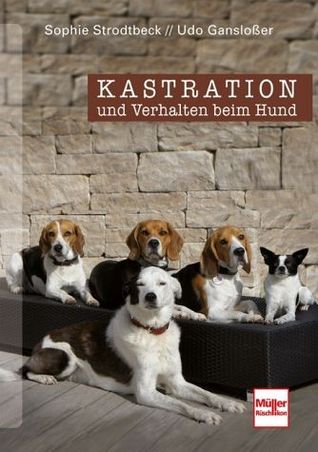 Kastration und Verhalten beim Hund (Hardcover)