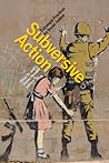 Subversive Action...