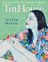 Tin House Magazine, Volume 16, Issue 2, Winter 2014: #62 Winter Reading Tin House Magazine, Volume 16, Issue 2, Winter 2014: #62 Winter Reading