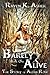 Barely Alive (The Story of ...