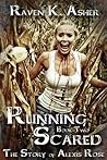 Running Scared (The Story of Alexis Rose, #2)