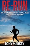 Re-Run: My 30-day Experiment to Fall Back in Love with Running
