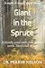 Giant in the Spruce
