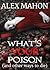 What's Your poison