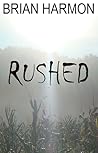 Rushed by Brian Harmon