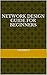 Network Design Guide for Beginners