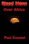 Blood Moon Over Africa (The Blood Trilogy Book 1)