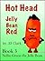 Hot Head Jelly Bean Red
