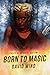 Born to Magic (Tales of Nevaeh, #1)