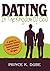 Dating In The Kingdom Of God: A guide to Christian Dating Relationships For Christian Singles