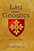 Last of the Gnostics