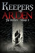 Keepers of Arden: The Brothers, Volume 2