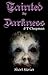 Tainted By Darkness