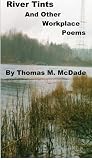 River Tints and Other Workplace Poems