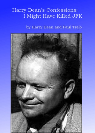 Harry Dean's Confessions: I Might Have Killed JFK