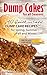 Dump Cakes for all Seasons: 40 Quick and Easy Dump Cake Recipes for Spring, Summer, Fall and Winter