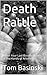 Death Rattle: When Your Last Breath Comes at the Hands of Another (An Ed Ryback Police Thriller Book 2)