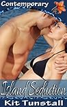 Island Seduction by Kit Tunstall
