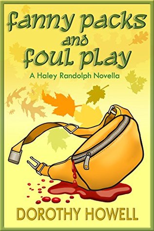 Fanny Packs and Foul Play (Haley Randolph, #7.5)