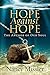 Hope Against Hope: The Anchor Of Our Souls