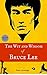The Wit and Wisdom of Bruce Lee: Bruce Lee Inspirational Quotes