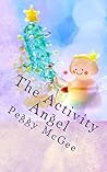 The Activity Angel: A Christmas Story (Angel Tweet Series Book 6)