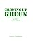Growing Up Green: Living, D...