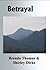 Betrayal by Brenda Thomas