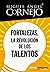 Fortalezas, la revolución de los talentos (Spanish Edition)