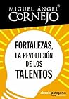Fortalezas, la revolución de los talentos (Spanish Edition)