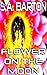 Flower On The Moon