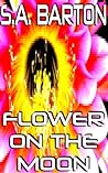 Flower On The Moon