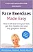 Face Exercises Made Easy: How to Lift and Tone Your Face, Get Healthy, Firm Skin and Stay Gorgeous Forever