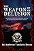 The Weapon of My Delusion