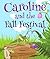 Caroline and the Fall Festival: Children's Books and Bedtime Stories For Kids Ages 3-25 (Books For Kids Series)
