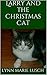 Larry and the Christmas Cat (Lynn's Girls #12)