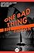 One Bad Thing