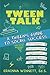 Tween Talk: A Tween's Guide to SOCIAL SUCCESS (Tween Success Series Book 2)