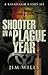 Shooter in a Plague Year