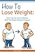 Amazing Weight Loss Motivation: The Story Of How I Lost 100 Lbs. in 8 Months By Having a Support Team That Changed My Whole Lifestyle
