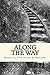 Along the Way