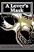 A Lover's Mask by AlTonya Washington
